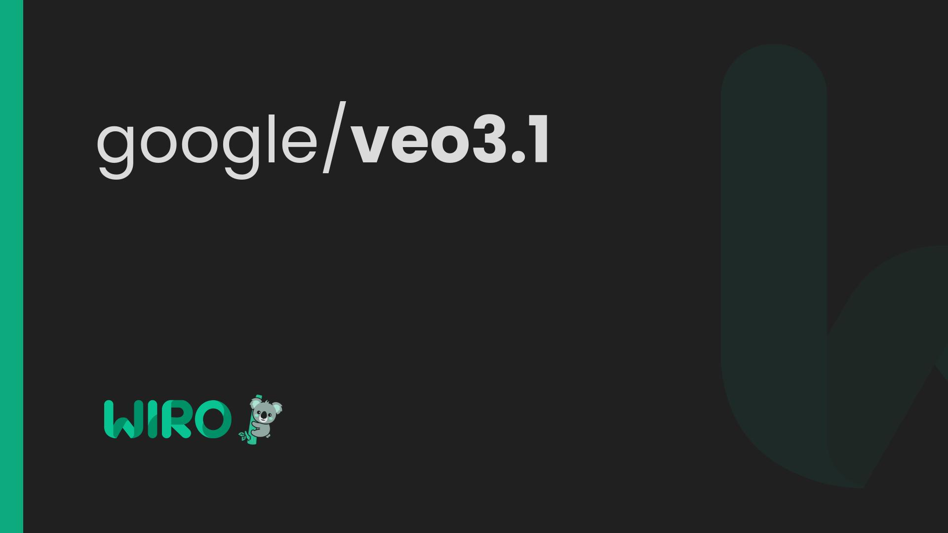 Veo 3.1 API: Pricing, Integration Docs & Demo Videos - Wiro AI